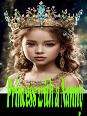 cover image of Princess with a Nanny